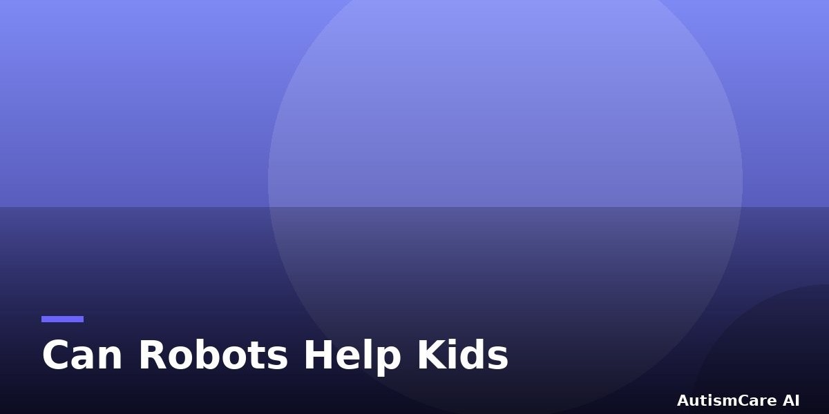 Can Robots Help Kids with Autism? What the Research Says